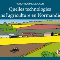 Lire la suite à propos de l’article Une journée de réflexion et d’ouverture sur les technologies dans l’Agriculture Normande de demain