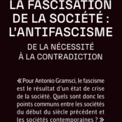 Face à la fascisation de la société : l’antifascisme. De la nécessité à la contradiction
